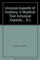 Unusual Aspects of Avebury: A Mystical Tour 0953865606 Book Cover