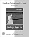 Students Solutions Manual For College Algebra