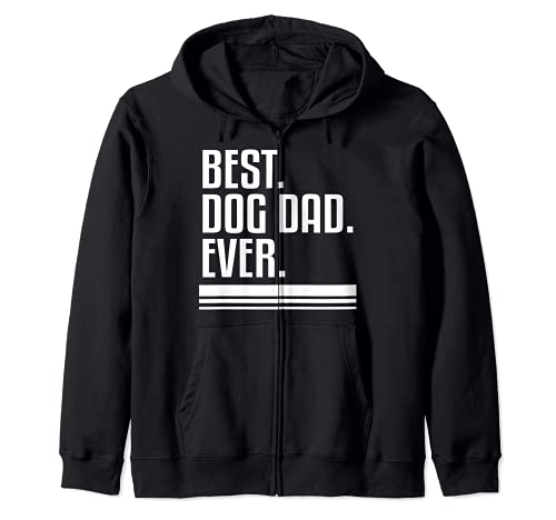 Best Dog Dad Ever Lovely Pet Animal Quote For A Fur Parent Zip Hoodie, Black