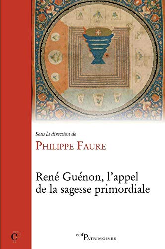 René Guénon. L'appel de la sagesse primordiale Francais PDF