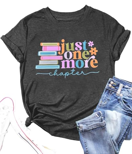 Books Shirts for Women Reading Tshirts Just One More Chapter Graphic Top for Teacher Bookworm Readers Tees Dark Grey