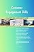 Produktbild Customer Engagement Skills All-Inclusive Self-Assessment - More than 700 Success Criteria, Instant Visual Insights, Comprehensive Spreadsheet Dashboard, Auto-Prioritized for Quick Results