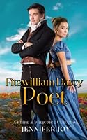 Fitzwilliam Darcy, Poet: A Pride & Prejudice Variation 194479526X Book Cover