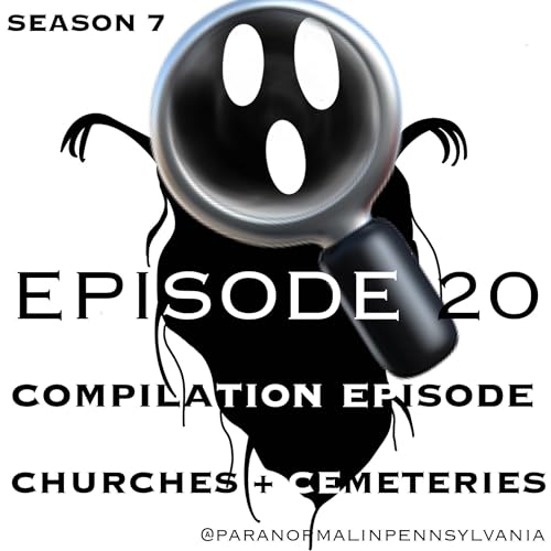 Churches and Cemeteries Across Pennsylvania: Short Stories About the Phantoms Who Occupy Them