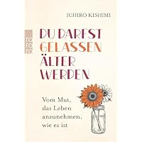Du darfst gelassen &auml;lter werden