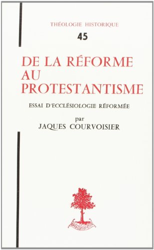 Télécharger De la réforme au protestantisme Gratuit