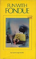 Fun with fondue (Stanyan books, 39) 0394480597 Book Cover