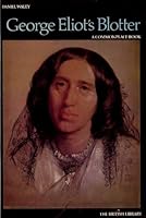 George Eliot's Blotter: A Commonplace-Book (British Library Booklets) 0904654508 Book Cover
