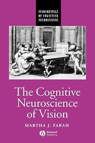 The Cognitive Neuroscience Of Vision (Fundamentals Of Cognitive Neuroscience)