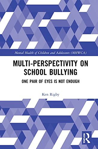 Image of Multiperspectivity on School Bullying: One Pair of Eyes is Not Enough (The Mental Health and Well-being of Children and Adolescents)