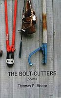 The Bolt-Cutters poems 0982668082 Book Cover