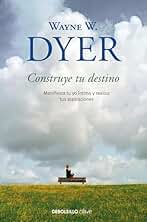 Construye tu destino: Manifiesta tu yo íntimo y realiza tus aspiraciones