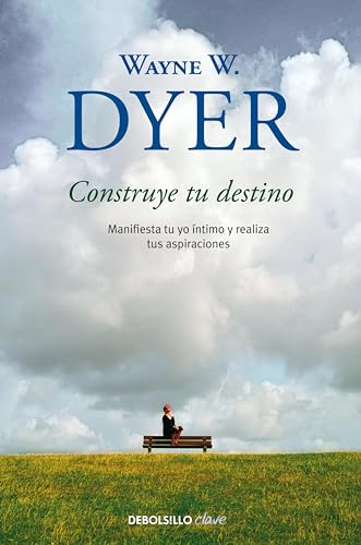 Construye tu destino: Manifiesta tu yo íntimo y realiza tus aspiraciones
