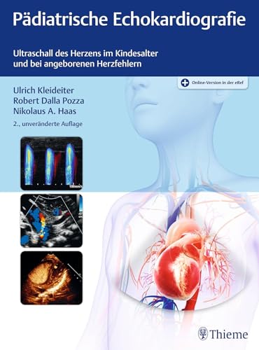 Pädiatrische Echokardiografie: Ultraschall des Herzens im Kindesalter und bei angeborenen Herzfehlern