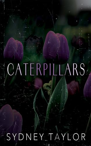 Caterpillars (Evolution of Us Book 1)