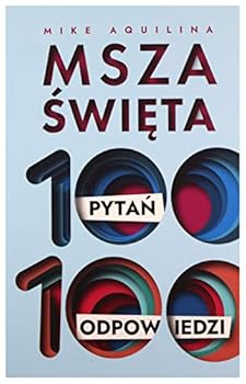 Paperback Msza swieta. 100 pytan, 100 odpowiedzi [Polish] Book