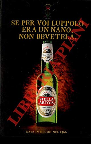 Se per voi luppolo era un nano non bevetela.