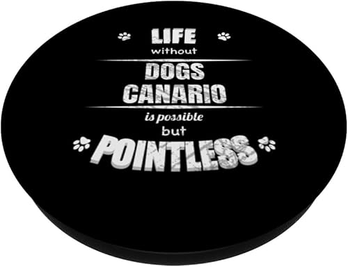 Miniatura 2 de Life Without Dogs Canario Is Pointless Dog Lover PopSockets Swappable PopGrip
