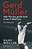  Gerd Müller: oder Wie das große Geld in den Fußball kam