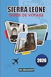 Guide de voyage Sierra Leone 2026: Explorer les plages côtières, les parcs...