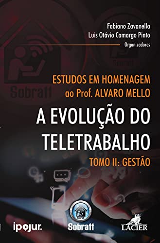 A Evolução do Teletrabalho Tomo II: Gestão