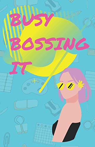 Busy Bossing It Notebook: Funky notebook, lined paper, 100 pages 5.5" x 8.5"