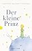 Der kleine Prinz: Mit den farbigen Illustrationen des Autors
