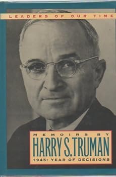 Memoirs, 1945: Year of Decisions (Leaders of Our Time)