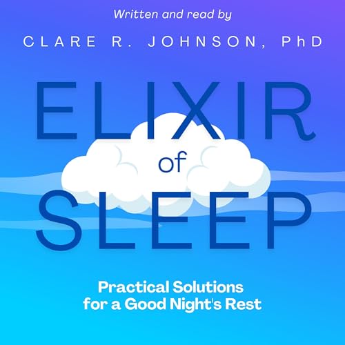 Elixir of Sleep by Clare R. Johnson PhD episode artwork