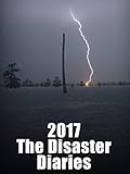 2017: The Disaster Diaries