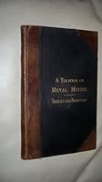 A Treatise on Metal Mining: Volume VI. Tables and Formulas. B001HKPS5Y Book Cover