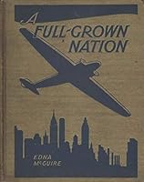 A full-grown nation B00087BN60 Book Cover