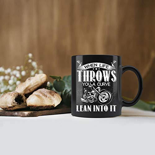 When Life Throws You A Curve Lean Into It Motorcycle Coffee Mug 11oz Tea Cups