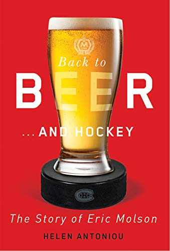 Télécharger Back to Beer...and Hockey: The Story of Eric Molson Livre eBook France