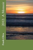 2012: A Memoir 1511719532 Book Cover