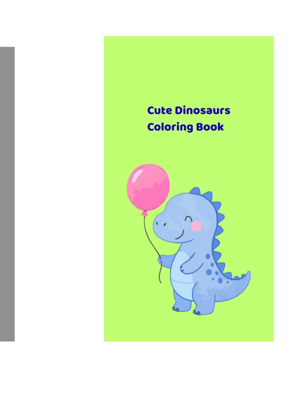 Cute Dinosaurs Coloring Book: Fun and Easy Coloring Pages for Kids Ages (Amber and the Amazing Stones)