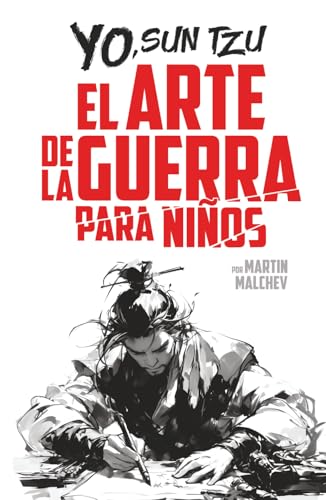 YO, SUN TZU: EL ARTE DE LA GUERRA PARA NIÑOS (La serie “Yo”)