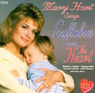 Lullabys From the Heart [Audio CD] Hart, Mary