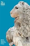The Lion of Knidos (British Museum Objects in Focus)