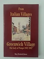 From Italian Villages to Greenwich Village: Our Lady of Pompei, 1892-1992 0934733694 Book Cover