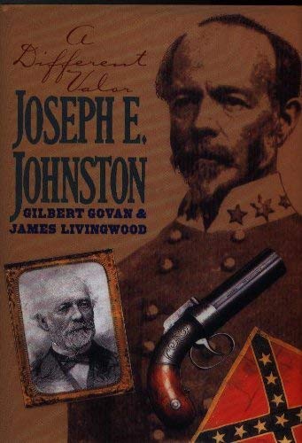 Joseph E. Johnston: A Different Valor (The Civi... 0831724420 Book Cover