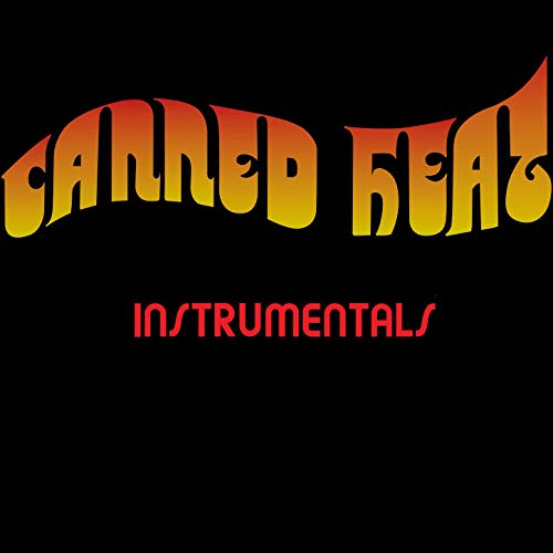Play Canned Heat Instrumentals (Original Recording Remastered) by