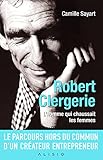 Robert Clergerie: L'homme qui chaussait les femmes