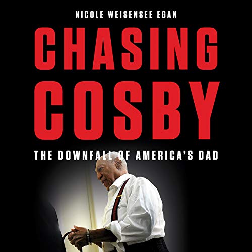 Chasing Cosby by Nicole Weisensee Egan episode artwork