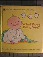 What Does Baby See? (My First Golden Board Book) 0307061302 Book Cover