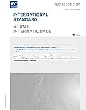 IEC 60335-2-27 Ed. 6.0 b:2019, Sixth Edition: Household and similar electrical appliances - Safety - Part 2-27: Particular requirements for appliances for skin exposure to optical radiation