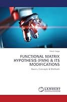 Functional Matrix Hypothesis (FMH) & its Modifications: Basics, Concepts & Methods 3659632686 Book Cover