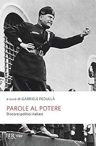 Vedi scheda su Amazon Parole al potere. Discorsi politici italiani