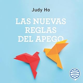Las nuevas reglas del apego Audiolibro Por Judy Ho, Albert Fuentes Sánchez - traductor arte de portada