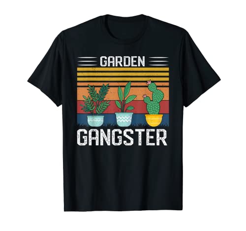 Garden Gangster - Funny Gardening Gardener Plants Lover Camiseta